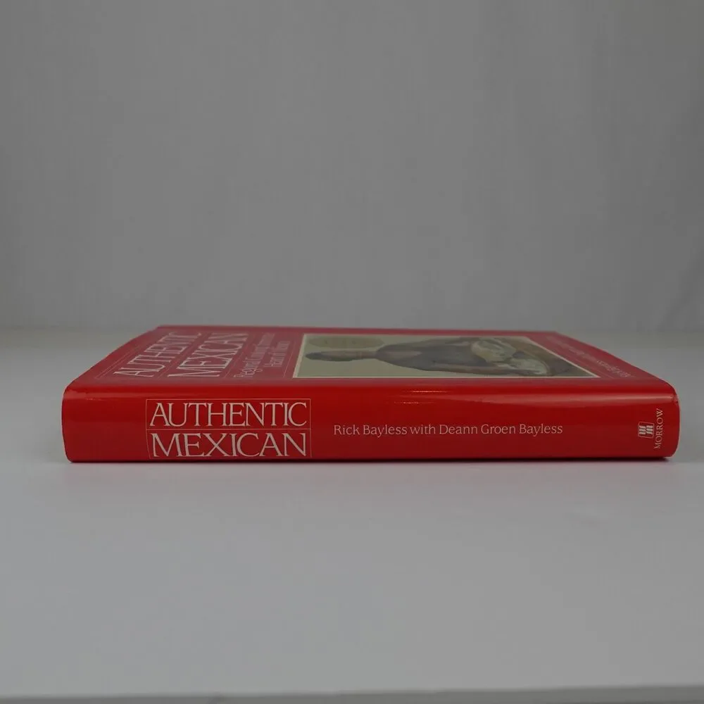 Authentic Mexican : Regional Cooking from the Heart of Mexico Ric